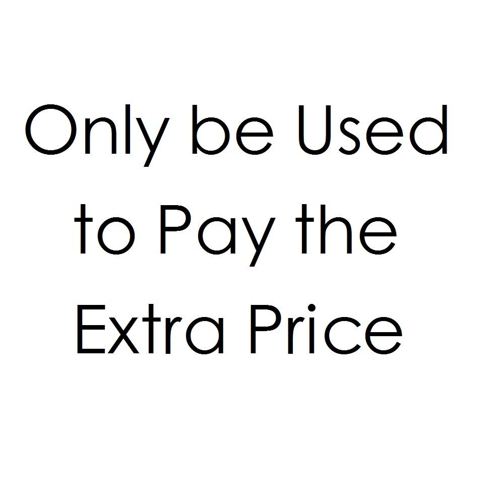 Only be Used to Pay the Extra Price - GWBCJ