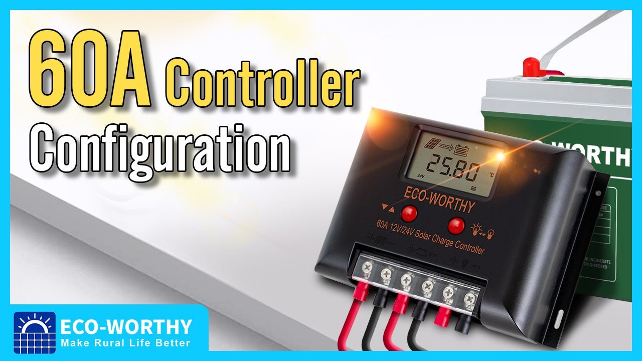 USING INSTRUCTIONS OF Eco-worthy 60A solar controller - ECO-WORTHY