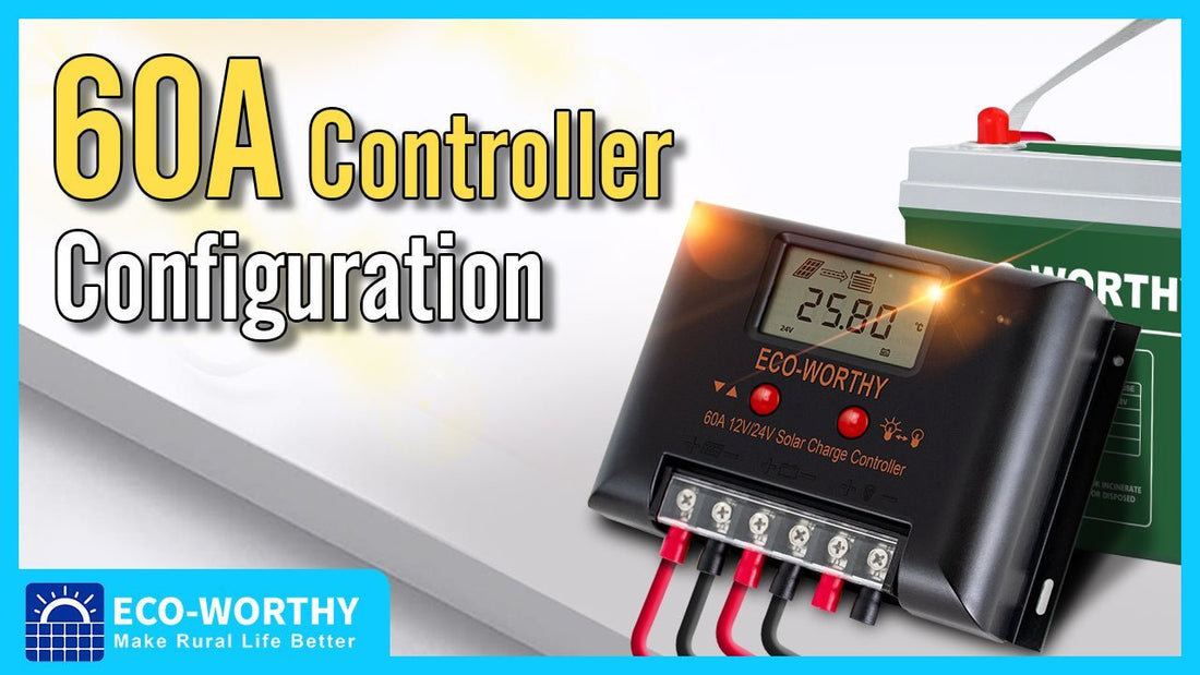 USING INSTRUCTIONS OF Eco-worthy 60A solar controller - ECO-WORTHY