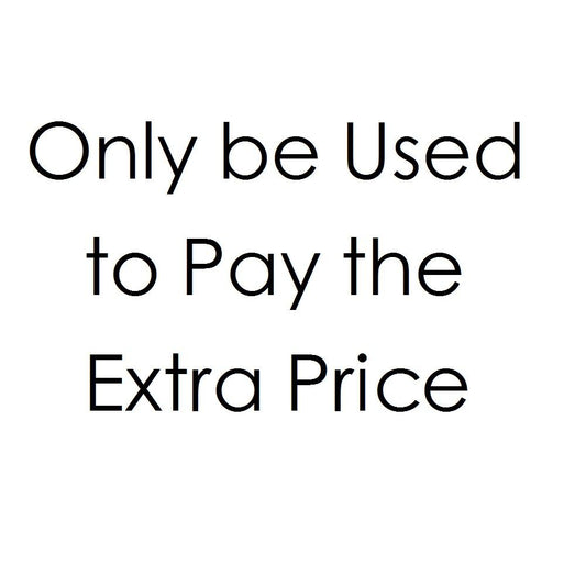 Only be Used to Pay the Extra Price - GWBCJ